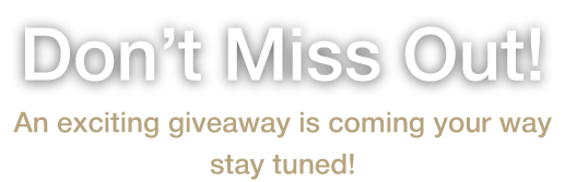 Don't Miss Out!